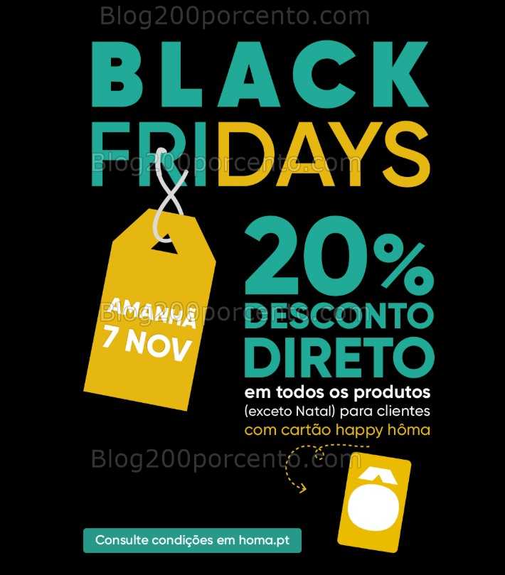 BLACK FRIDAY - 20% de desconto HÔMA só sexta - dia 7 novembro