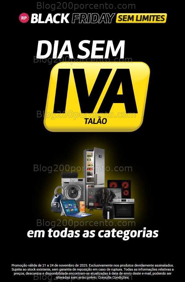 Black Friday - Dias sem Iva RADIO POPULAR Promoções Fim de Semana - 21 a 24 novembro