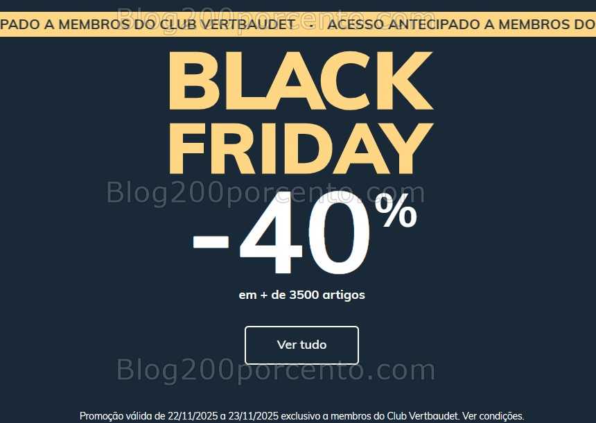 Black Friday - 40% desconto em 3500 artigos VERTBAUDET Promoções de 22 e 23 novembro