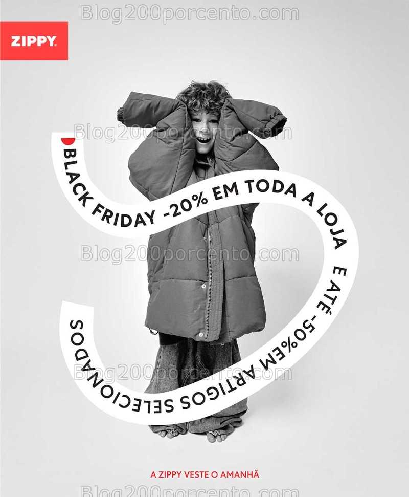 Black Friday - ZIPPY 20% em toda a loja de 24 a 25 novembro!