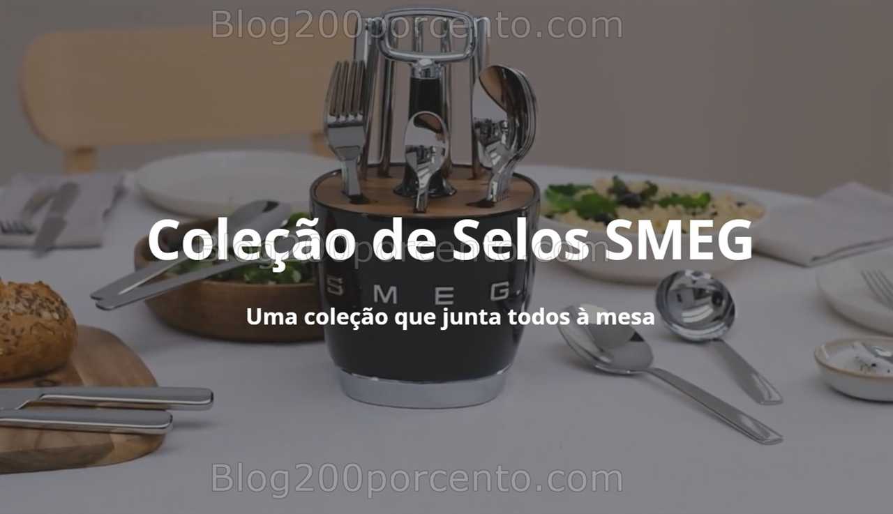 Antevisão Nova Coleção selos CONTINENTE - SMEG para juntar de 17 novembro a 22 fevereiro