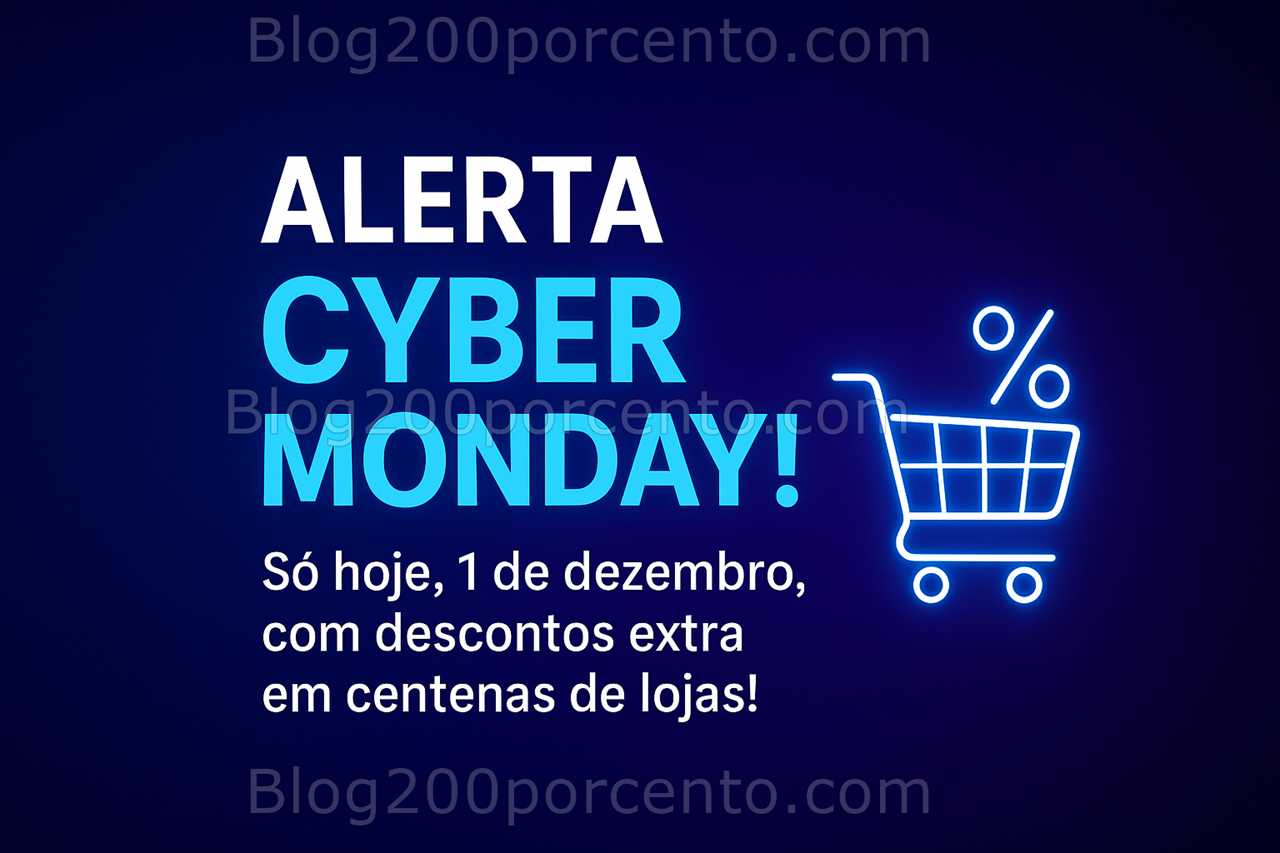 Alerta - CYBER MONDAY Só Hoje descontos extra online em centenas de lojas!