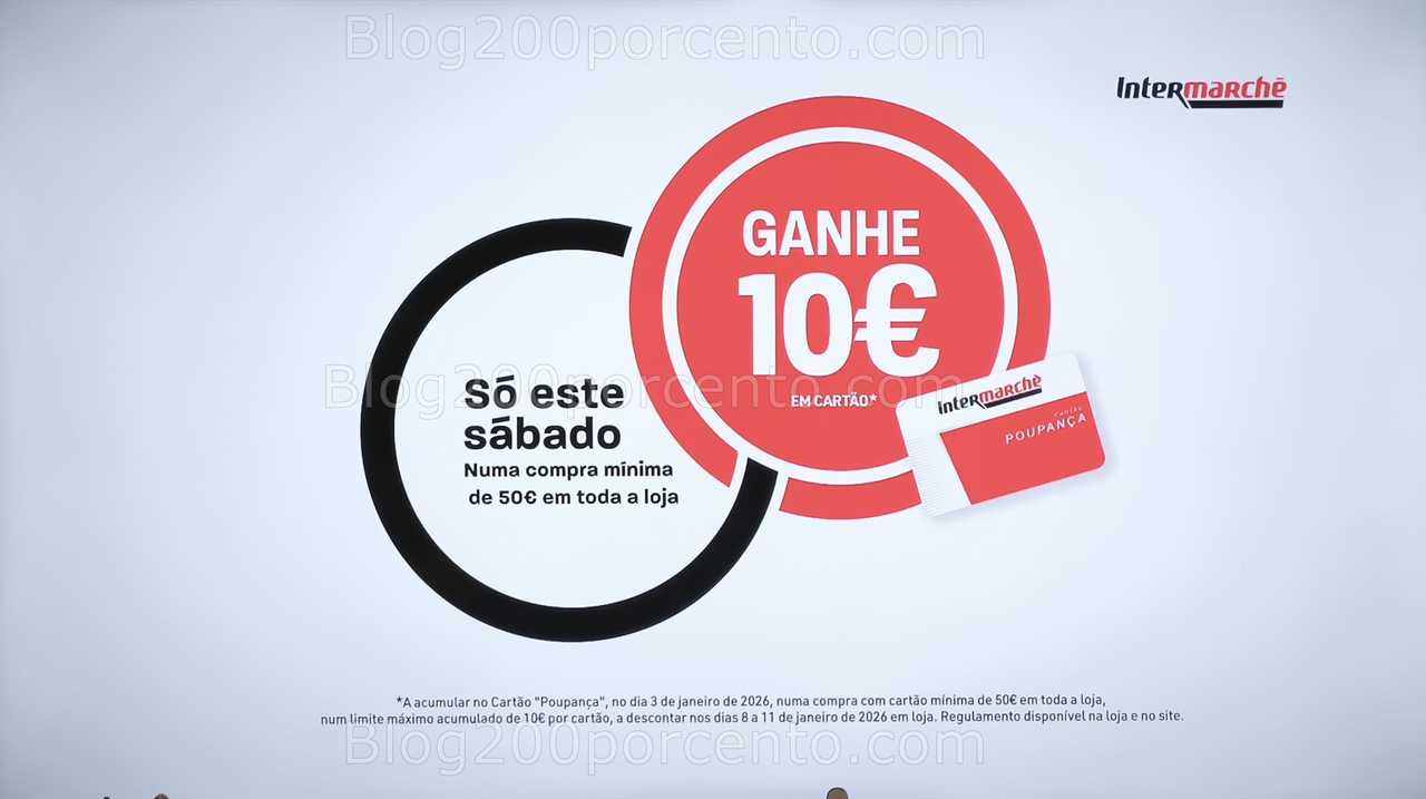 ALERTA - Oferta de 10€ INTERMARCHÉ só sábado 3 janeiro