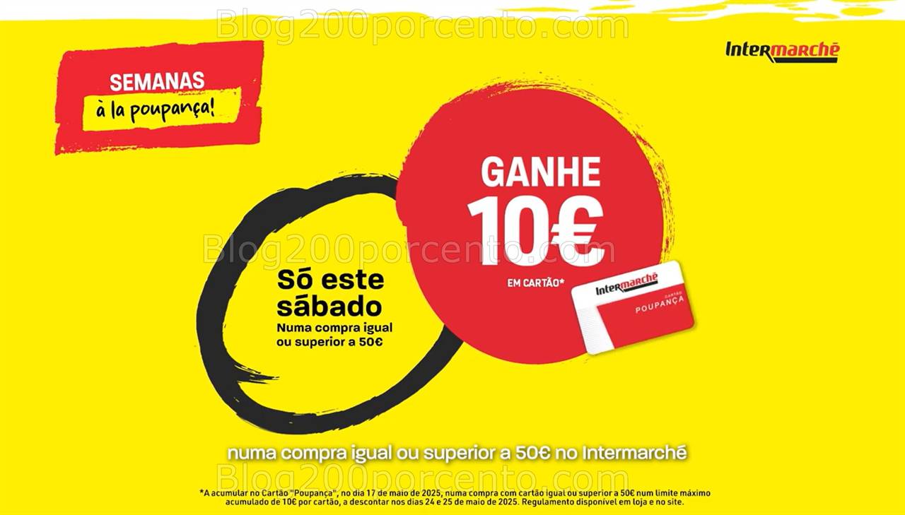 ALERTA - Oferta de 10€ INTERMARCHÉ só sábado 17 maio promoções