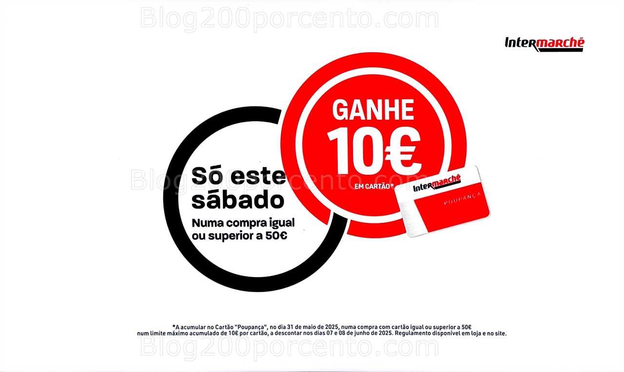 ALERTA - Oferta de 10€ INTERMARCHÉ só sábado - dia 31 maio