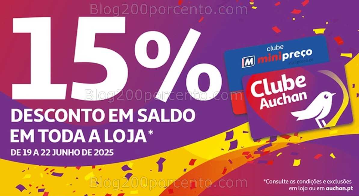 ALERTA - 15% de desconto AUCHAN - MINIPREÇO Promoções de 19 a 22 junho promoções