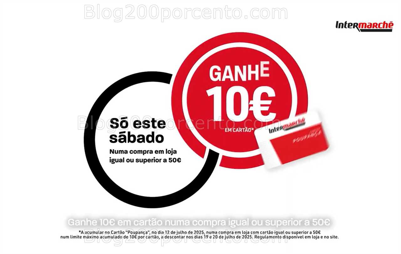 ALERTA - Oferta de 10€ INTERMARCHÉ só sábado 12 de julho! all
