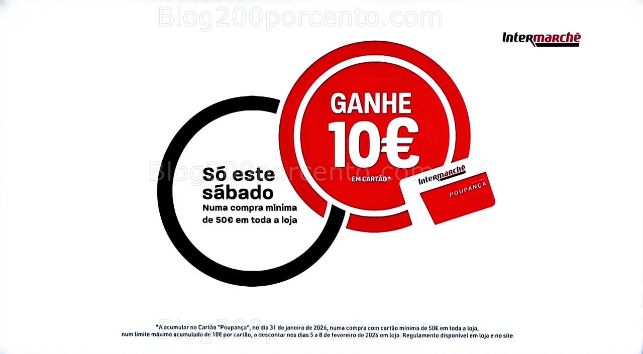 ALERTA - Oferta de 10€ INTERMARCHÉ apenas sábado - dia 31 janeiro