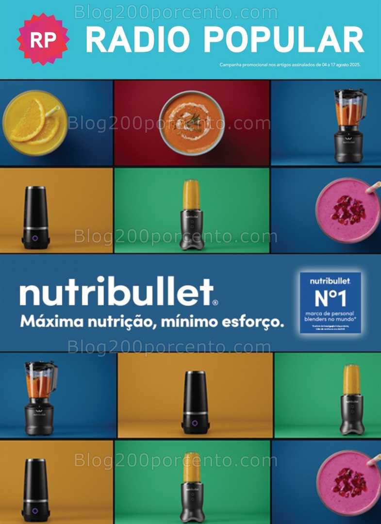 Antevisão Folheto RADIO POPULAR Especial Nutribullet Promoções de 4 a 17 agosto all